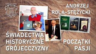 Świadectwa Historyczne Grójecczyzny - Andrzej Rola-Stężycki - Genealog cz1 - Wywiad 2/2022