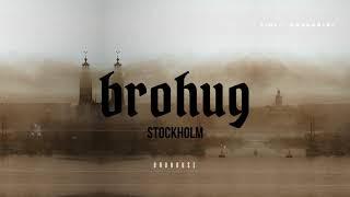 BROHUG - Stockholm (BROHOUSE)