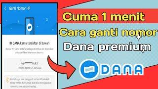 Cara ganti nomor dana premium terbaru cepat dan mudah