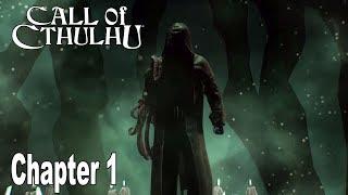 Call of Cthulhu: The Official Video Game - Chapter 1 Walkthrough [HD 1080P]