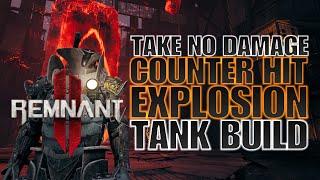 Remnant 2. Counter Hit Explosion Tank Build. Take no damage.