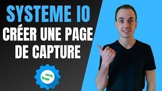 Comment Créer Une PAGE DE CAPTURE Avec Systeme io ? (Formation GRATUITE + 30 Jours d'Essai Offerts)