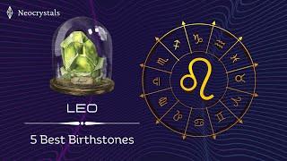 LEO - 5 best Birthstones and their Benefits