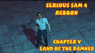 Serious Sam 4 - Reborn - Land of the Damned (Serious)