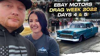 I End My Road Trip at eBay Motors Drag Week 2022 days 4 & 5!