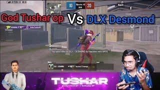 GOD TUSHAR OP vs @dlxdesmond975 || GOD TUSHAR OP LOST IN 1VS 1 TDM MATCH 