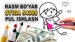 RASM BO'YAB OYIGA 5400$ TOPISH AMERIKAN YOUTUBE