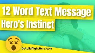 12 Word Text Message and a Hero's Instinct