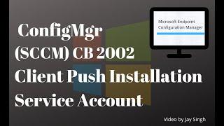 Part 10: ConfigMgr(SCCM) Client Push Installation Service Account