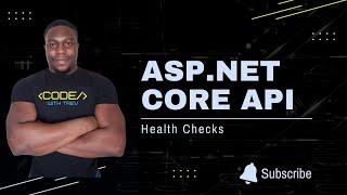 ASP.NET API Health Check - How to make sure your APIs are up and running