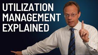 Utilization Management Explained