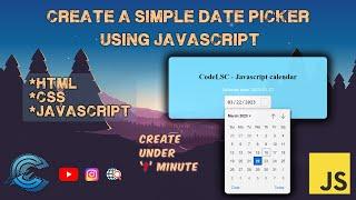 Learn to Create a Simple #DatePicker using #JavaScript under 1 Minute | #codelsc