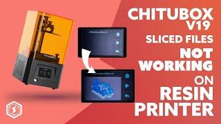 Chitubox 1.9 sliced files not working on Resin printer
