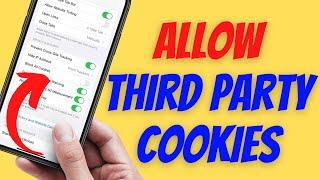 How To Allow Third Party Cookies On iPhone