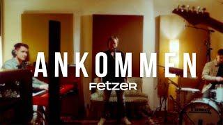 FETZER - ANKOMMEN [Musikvideo]