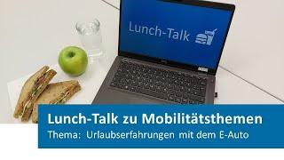 Lunch-Talk: Urlaubserfahrungen mit dem E-Auto