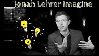 Jonah Lehrer: Imagine