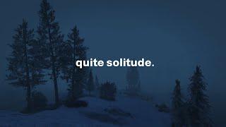 quite solitude.