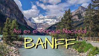 Cómo ir al Parque Nacional Banff en Canadá: Lago Louise, Lago Moraine y Lago Esmeralda