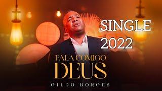Fala comigo Deus  - Gildo Borges - single 2022
