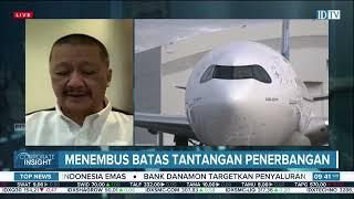 GIAA, Menembus Batas Tantangan Penerbangan - Investor Daily TV