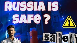 Russia is Safe ‼️ For Girls n Boys | Student Safety || Yoshit D Jibhakate
