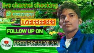 Live channel Checking ( 50 Subscribe and Free Promotion) Live Channel Checking  And Free Promotion