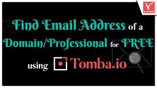 How to Find the Email address of a domain or any Professional for Free Using Tomba.io