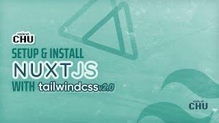 Tailwind CSS v2.0 | Nuxt JS Setup & Install