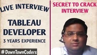 TABLEAU DEVELOPER INTERVIEW | KEY POINTS TO GET SELECTED | TOP INTERVIEW QUESTIONS | DownTownCoders