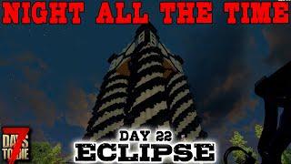 SKYCRAPER LIBRARY! - Day 22 | 7 Days to Die: Eclipse (Night All The Time) [Alpha 19 2020]