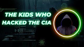 Teen Hackers vs. CIA