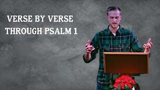 Psalm 1 - Verse by Verse with Ben Dixon