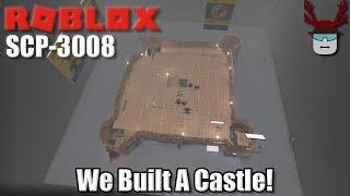 WE BUILT A CASTLE! | Roblox SCP-3008