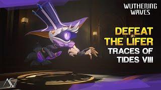 Defeat the Lifer (Guide) - Traces of Tides 8 | Wuthering Waves