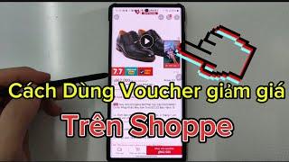 Cách Sử  Dụng Voucher giảm giá khi mua hàng trên Shopee