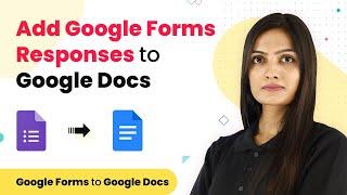 Google Forms to Google Docs - Add Google Forms Responses to Google Docs