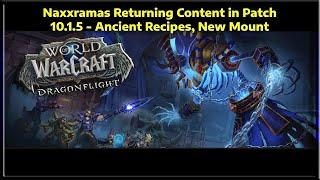 WoW Gold Investment New Ancient Recipes In Naxxramas INVEST NOW! Patch 10.1.5 - Dragonflight