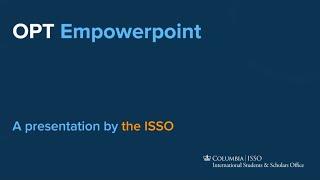 ISSO Webinar -- Post-Completion Optional Practical Training (OPT) for F-1 Spring 2022 Graduates