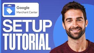 Google Merchant Center Setup Tutorial 2024 (Simple Guide)