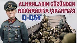 ALMAN ORDUSU NORMANDİYA ÇIKARMASI ( D-DAY ) HANGİ HATALARI YAPTILAR 2. dünya savaşı tarihi