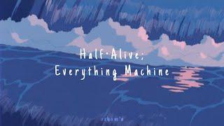 Half•Alive - Everything Machine (Español)