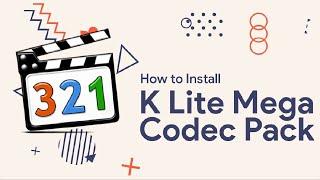 How to Download and Install K Lite Codec Pack