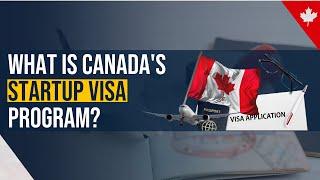 What is Canada's Startup Visa Program?