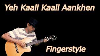 Fingerstyle/  Kaali Kaali Aankhen