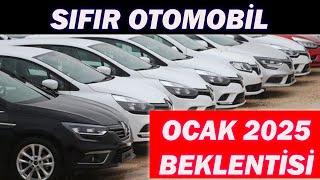 SIFIR OTOMOBİL OCAK 2025 BEKLENTİSİ