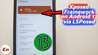 Install Xposed Framework on Android 13 | LSPosed & Zygisk | Root | Detailed 2022 Guide
