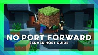 Host Without Port Forwarding | Minecraft Server Guide | 2024