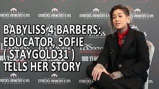 Babyliss 4 Barbers: Educator, Sofie ( StayGold31) Tells Her Story