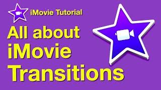 All about iMovie transitions - Ultimate guide